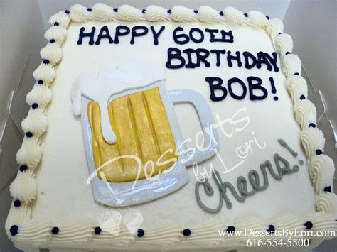 378 Beer Mug Cake By Desserts By Lori 60th Birthday Cakes Beer