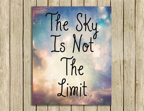 Printable Wall Art The Sky Is Not The Limit Inspirational Etsy Frases