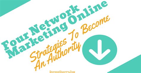 Four Network Marketing Online Strategies To Become An Authority