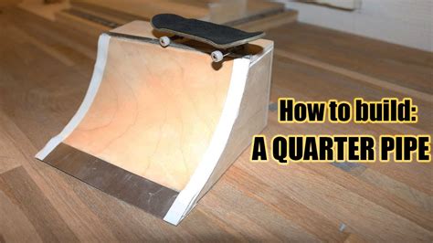 how to build a fingerboard quarter pipe tutorial youtube