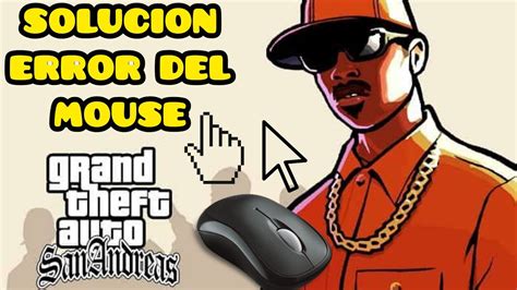 Solucion Error Del Mouse En Gta San Andreas Método Definitivo Youtube