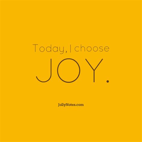 Today I Choose Joy Quotes Bible Quotes And Inspiring Words