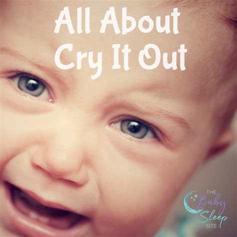 Cry It Out Age Method And Expert Tips The Baby Sleep Site