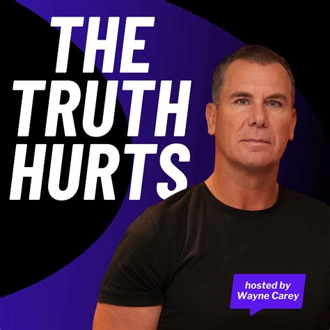 The Truth Hurts Podcast with Wayne Carey on Musixmatch Podcasts
