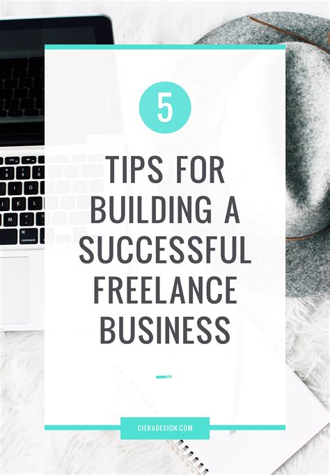 5 Tips For Building A Successful Freelance Business