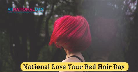 National Love Your Red Hair Day 2023 History And How To Celebrate