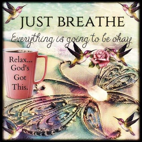 Just Breathe Everything Is Going To Be Okay Pictures Photos And