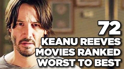 Ranking Every Keanu Reeves Movie Worst To Best Keanu Reeves Movies