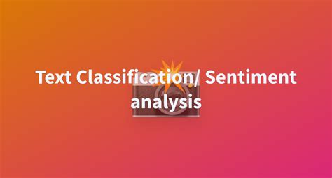 Text Classification Sentiment Analysis A Hugging Face Space By ThankGod