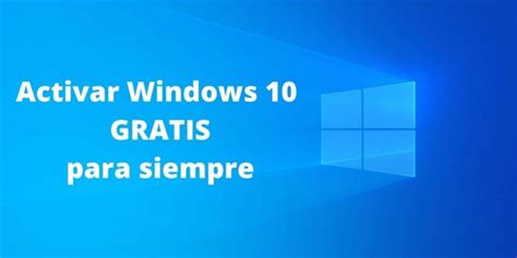 Cómo Activar Windows 10 Para Siempre Guía Octubre 2022 Tecnoguia