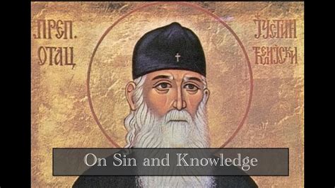 The Writings Of St Justin Popovich Class 4 On Sin And Knowledge