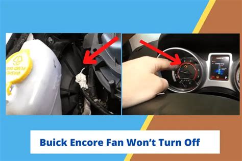 Why Buick Encore Fan Wont Turn Off Reasons Solutions