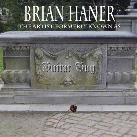 Brian Haner The Artist Formerly Known As Guitar Guy Music