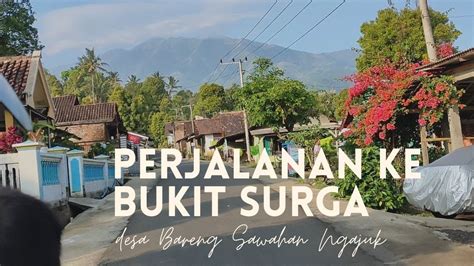 Travel Vlog Perjalanan Menuju Bukit Surga Desa Bareng Sawahan Kab Nganjuk Youtube