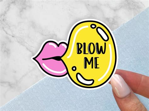 Blow Me Sticker Bubble Gum Decal Funny Quote Sticker Water Resistant