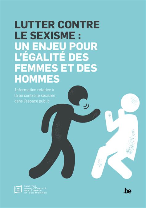 Lutter Contre Le Sexisme Un Enjeu Pour LÉgalitÉ Des Femmes Et Des