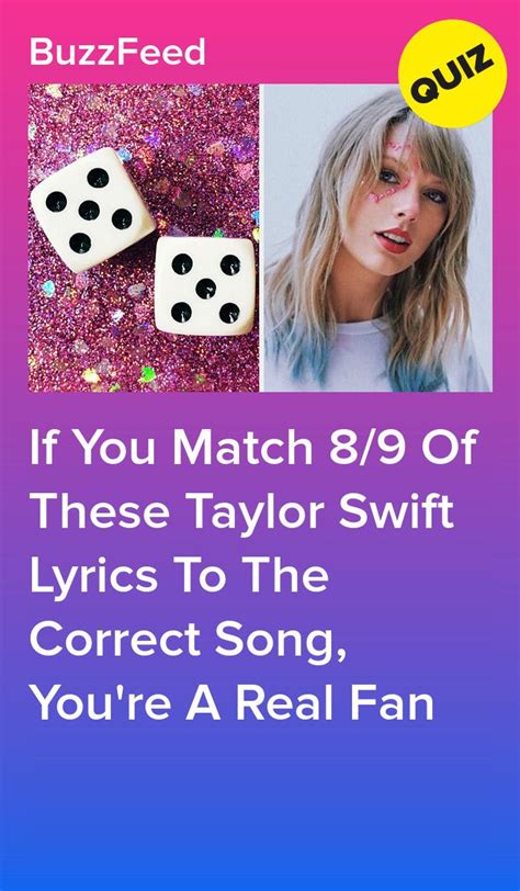 If You Match 89 Of These Taylor Swift Lyrics To The Correct Song Youre A Real Fan Taylor