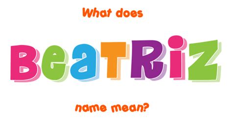 Beatriz Name Meaning Of Beatriz