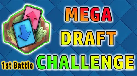 Mega Draft Challenge 1st Battle Clashroyale Youtube