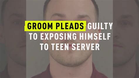 watch groom pleads guilty to exposing himself to teen server oxygen official site videos
