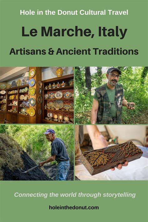 The Artisans And Ancient Traditions Of Le Marche Italy Italy Europe