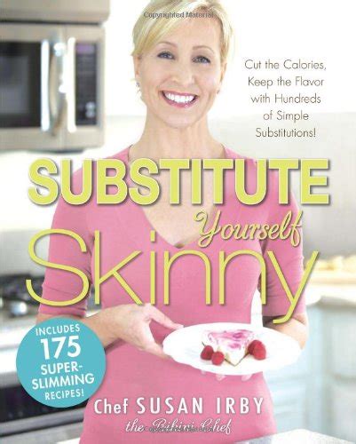 Substitute Yourself Skinny Irby Susan 9781440503979 Books