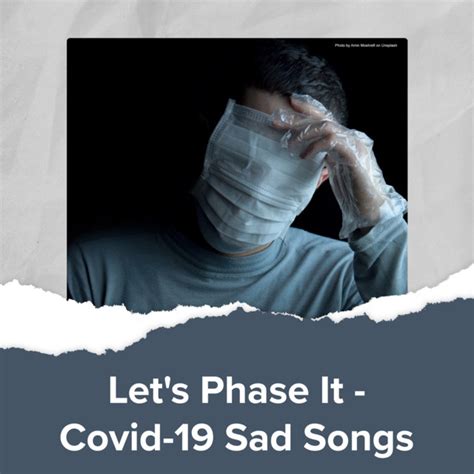 Lets Phase It Covid 19 Sad Songs Compilation By Various Artists