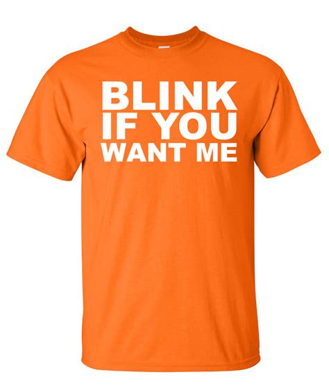 Blink If You Want Me Logo Graphic T Shirt Supergraphictees
