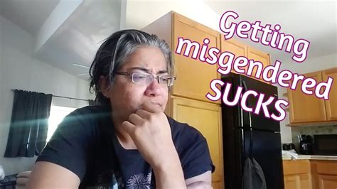 Ftm Trans Getting Misgendered Sucks Youtube