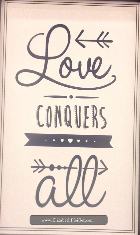 Love Conquers All Love Conquers All