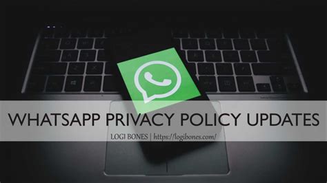 Whatsapp Privacy Policy Updates Whatsapp Updates Logi Bones