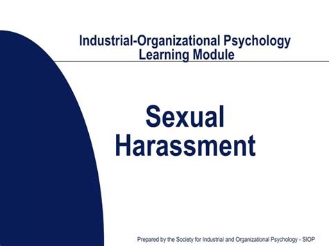 ppt industrial organizational psychology learning module sexual harassment powerpoint