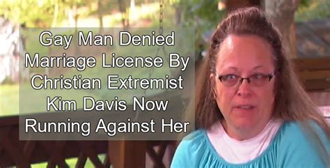 Gay Man Denied Marriage License By Kim Davis Now Running Against Her