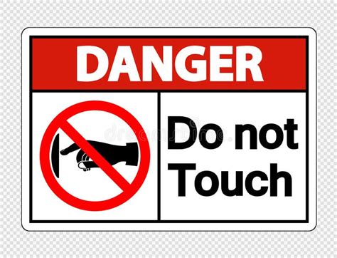 Symbol Danger Do Not Touch Sign Label On Transparent Background Vector