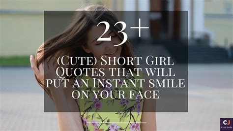 23 Cute Short Girl Quotes That Will Put An Instant Smile On Your Face