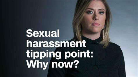 Sexual Harassment Tipping Point Why Now Video Media