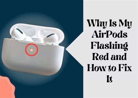 Why Is My Airpods Flashing Red And How To Fix It Ny Business Times