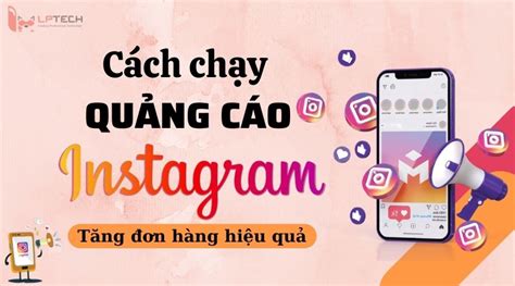 Cách Chạy Quảng Cáo Instagram Tăng đơn Hàng Hiệu Quả Lptech Gen Z