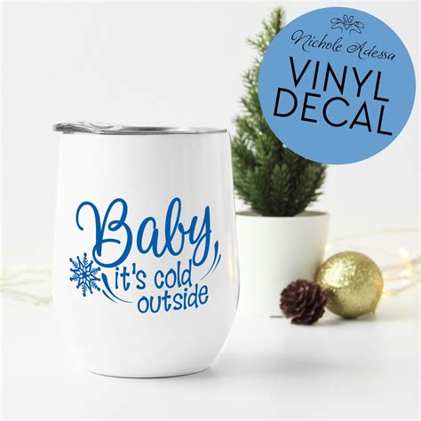 Baby Its Cold Outside Vinyl Decal Christmas Winter Etsy