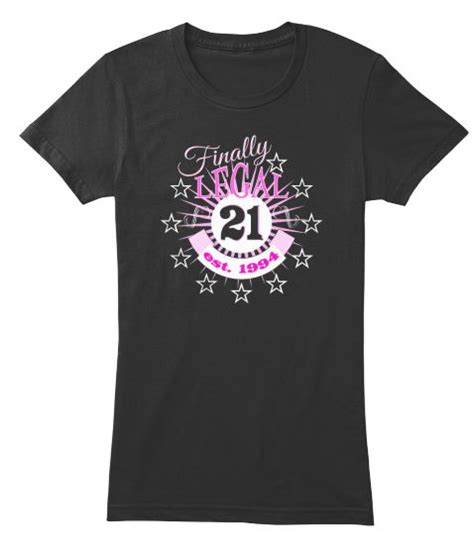 Finally Legal 21st Birthday Est 1994 Tee Finally Legal T Shirts For Women Mens Tops