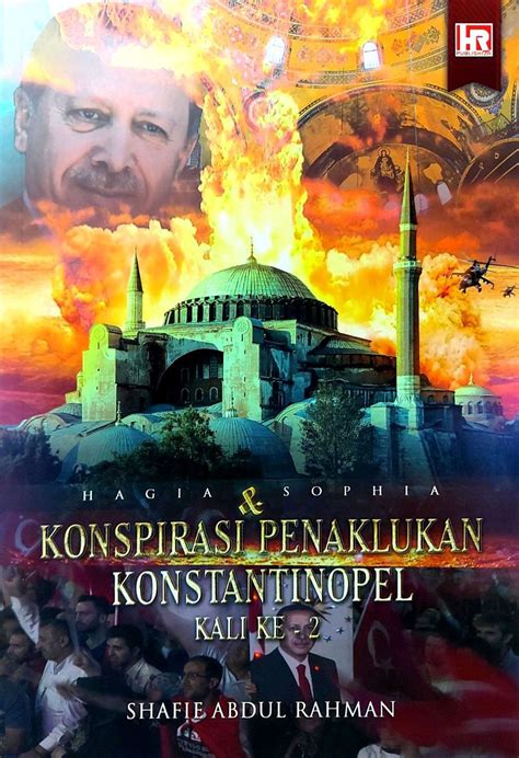 Hagia Sophia And Konspirasi Penaklukan Konstantinopel Kali Ke 2