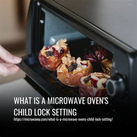 What Is A Microwave Ovens Child Lock Setting