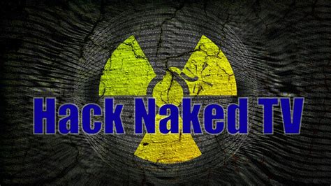 Hack Naked TV April 28 2016 YouTube