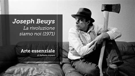 La Rivoluzione Siamo Noi Joseph Beuys Youtube