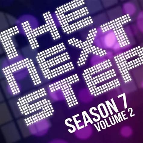 The Next Step Songs From The Next Step Season 7 Volume 2 Lyrics And