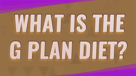 What Is The G Plan Diet Youtube