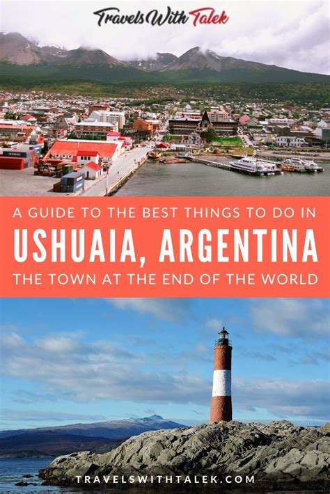 Things To Do In Ushuaia Argentina The End Of The World South