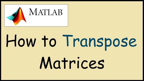 Matlab Transpose Matrix The 6 Detailed Answer