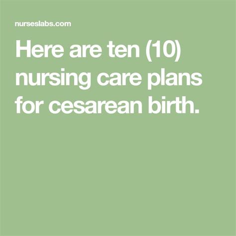 10 Cesarean Birth C Section Nursing Care Plans Nursing Care