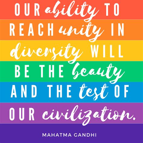 Our Ability To Reach Unity In Diversity Will Be The Beauty And The Test